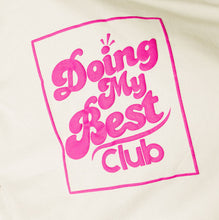 Load image into Gallery viewer, Doing My Best Club Pullover