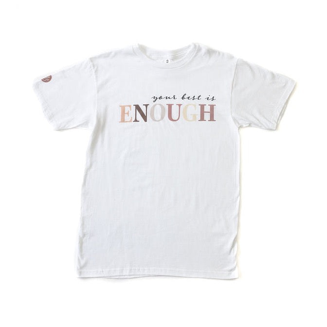 Your Best is ENOUGH Tee