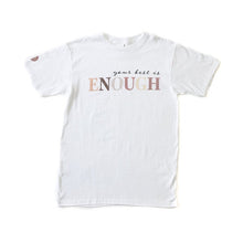 Load image into Gallery viewer, YOUTH Your Best is ENOUGH Tee

